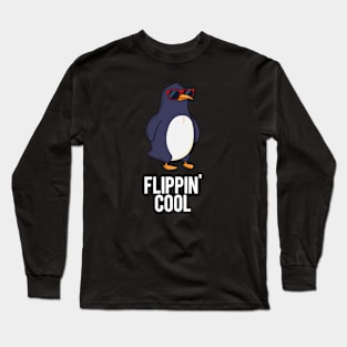 Flippin' Cool Funny Penguin Pun Long Sleeve T-Shirt